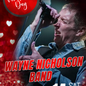 Valentine's Day with The Wayne Nicholson Band
